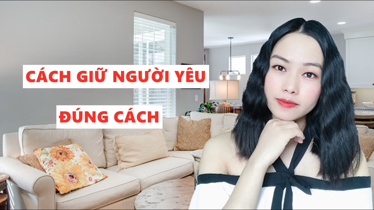 Tham khảo 1 số cách giữ người yêu khi đã quan hệ phang phập