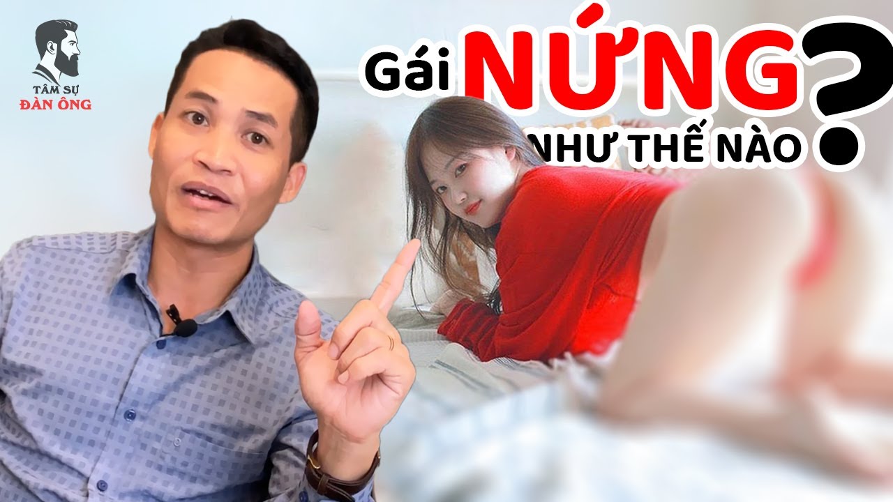 Gái nứng loz là thời điểm anh em dễ húp nhất