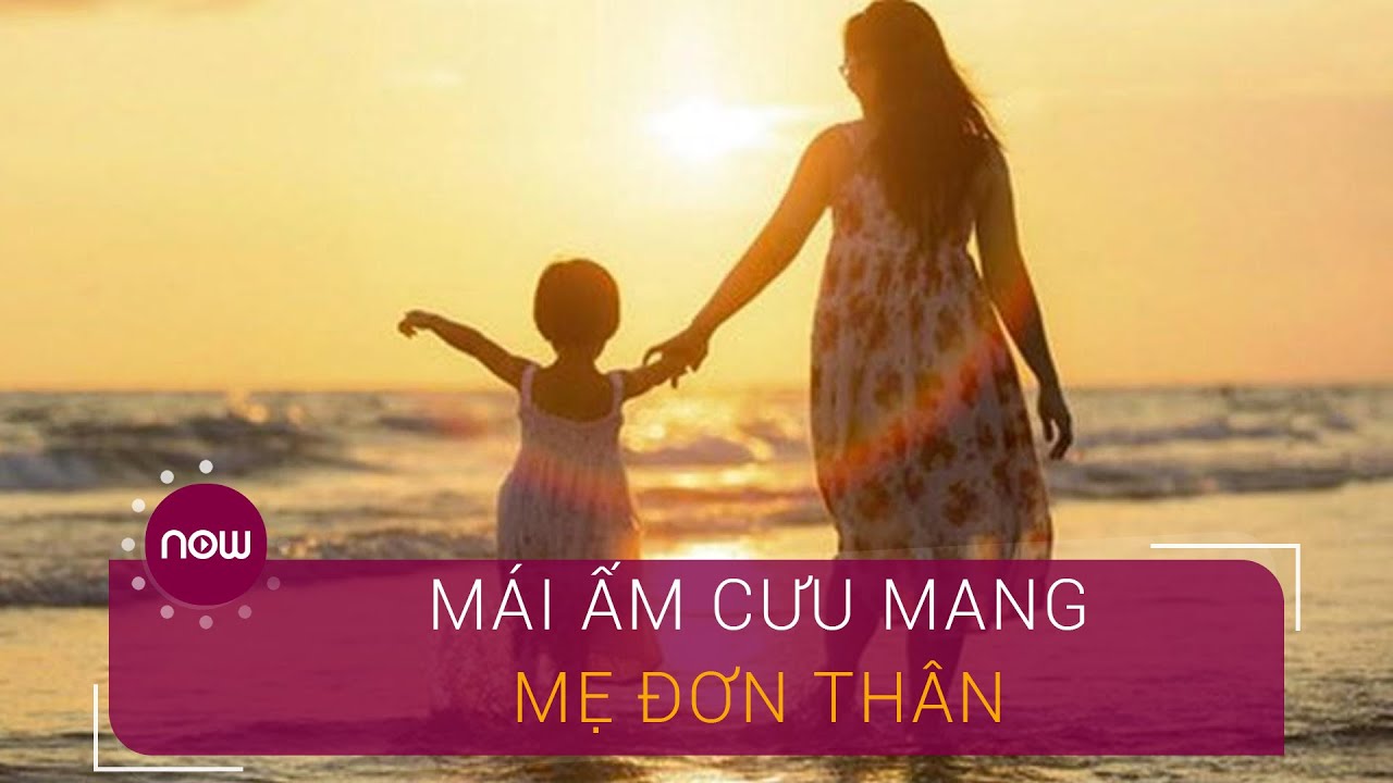 Vì sao nhiều người thích single mom?