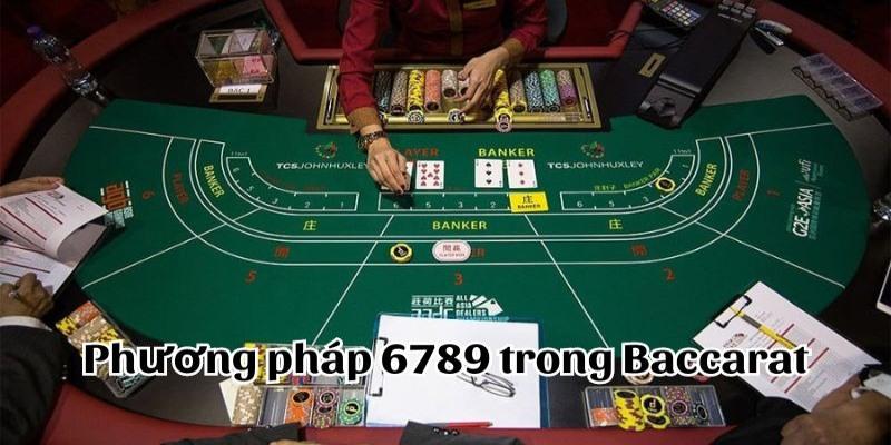 HitClub - Phương pháp 6789 trong Baccarat: Chiến lược cá cược hiệu quả