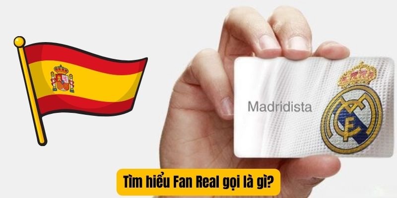 Người hâm mộ thực sự gọi nó là gì? Tìm tên người hâm mộ Real Madrid