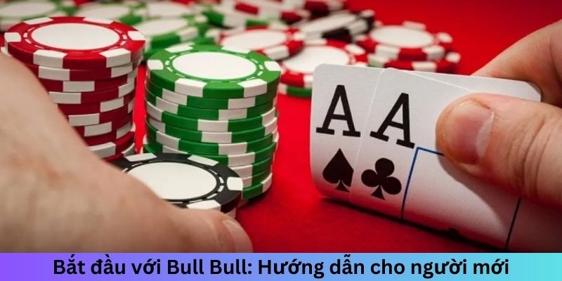 Cách Chơi Bài Bull Bull - Giải Mã Chiến Thuật Của Cao Thủ