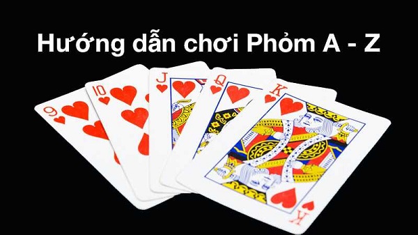 Game bài phỏm 9 lá là gì? Cách chơi phỏm hiệu quả