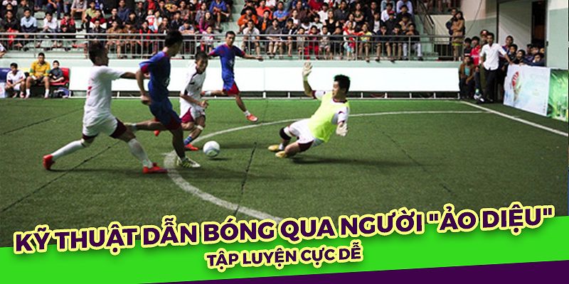 Kỹ Thuật Đánh Gót Trong Bóng Đá Giúp Tăng Cơ Hội Chiến Thắng