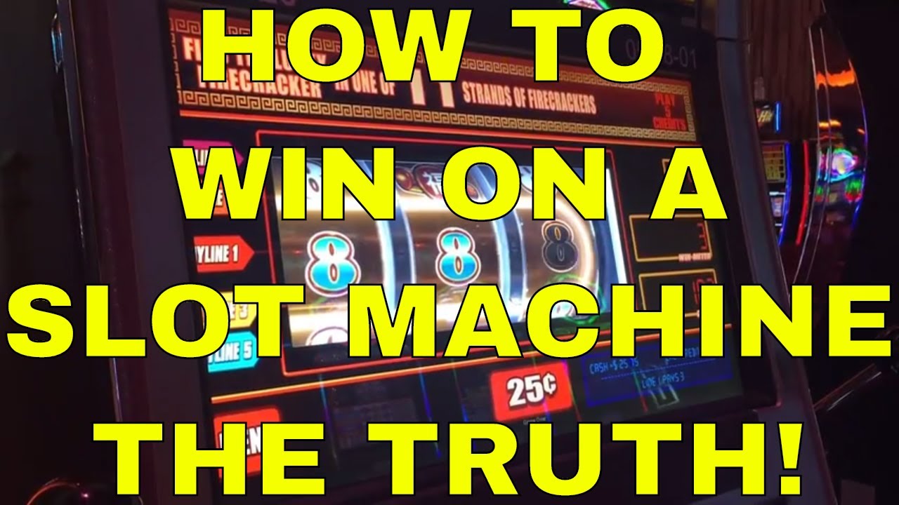 How To Win At The Slot Machines