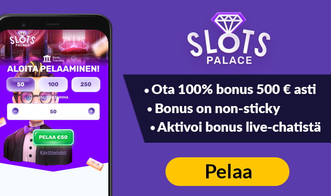 SlotsPalace | Lue 3 Tärkeää Asiaa Ennen 100% Bonusta 500 € Asti