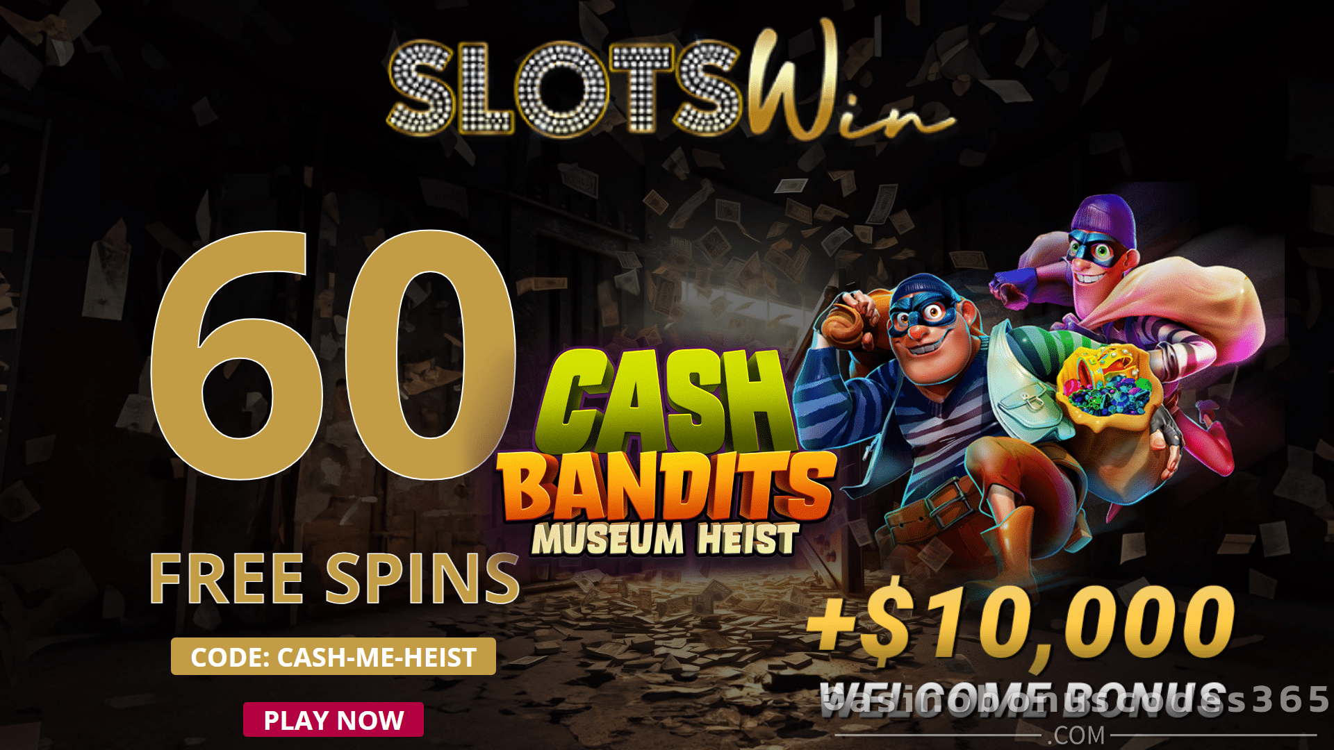 SlotsWin's Special No Deposit Welcome Bonus: 60 FREE Cash Bandits ...